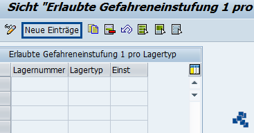 SAP EWM Erlaubte Gefahreneinstufung pro Lagertyp zuordnen_neuer Eintrag