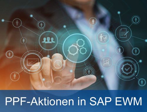 SAP EWM PPF-Aktionen: Post Processing Framework