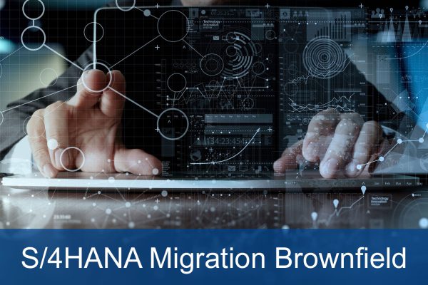 SAP S/4HANA Migration Brownfield