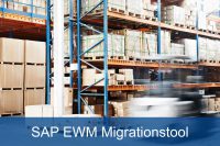 Beitragsbild SAP EWM Migrationstool